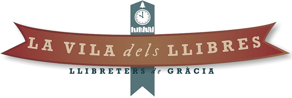 La Vila dels Llibres. Llibreters de Gràcia